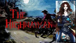 'The Highwayman' - Alfred Noyes || Classical Poetry Narration