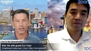 Interview with Eric Yuan, CEO of Zoom.  Host, Rob Hix with Enlightened Audiovisual