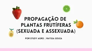 Propagação de plantas frutíferas ‐  por STUDY AGRO | Rayssa Souza