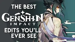 The Best Genshin Impact Edits You'll Ever See [PART 6]