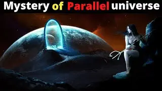 Mystery of Parallel Universe in Hindi | Real Stories of Parallel Universe |