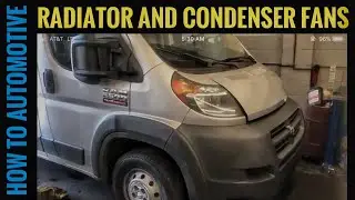 Замена вентиляторов кондиционера и радиатора на Dodge RAM 2500 Promaster 2014–2018 годов выпуска