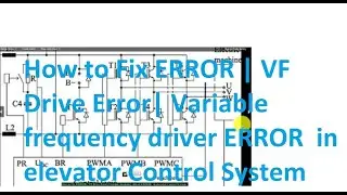 How to Fix ERROR | VF Drive Error| Variable frequency driver ERROR  in elevator Control System