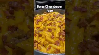 Bacon Cheeseburger Pasta! 🔥🔥