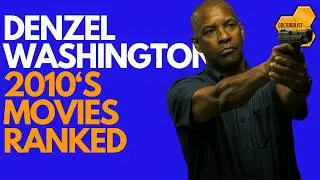 Denzel Washington Movies Ranked (2010-2024) Gladiator II!
