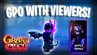 🔴GPO CREW TRYOUTS  / BR AFTER!🔴 GRIND TO 500 FOLLOWERS!! 🔴 FOLLOW ON TWITCH FOR MAIN CHAT 🔴