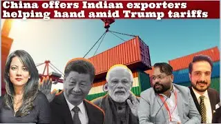 China offers #Indian exporters helping hand amid Trump tariffs #DrAbhishekMishra