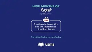 The three holy months and the importance of Nafilah Ibadah