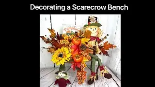 Decorating a Scarecrow Bench for Fall with Pumpkins and Sunflower Accents