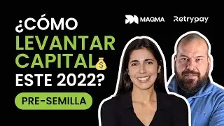Cómo Levantar Capital en etapa Pre-Semilla en 2022