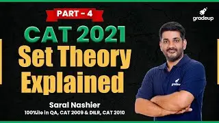 Set Theory Explained | Part - 04 | Quant | CAT 2021 | Saral Nashier | Gradeup