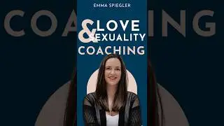 Love & Sexuality Coaching With Emma
