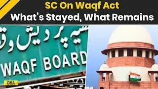 SC On Waqf Act: Supreme Court On Waqf Amendment Act: Provisions Paused vs. Those Still in Effect