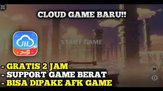 Cloud game baru nih, Gratiss waktu main 2 jam!!