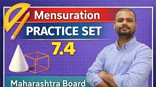 Class-10th Mensuration Practice set 7.4 Maharashtra Board by Pandey sir