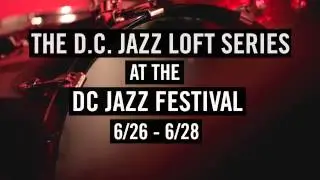 PREVIEW CapitalBop's DC Jazz Loft Series 2014