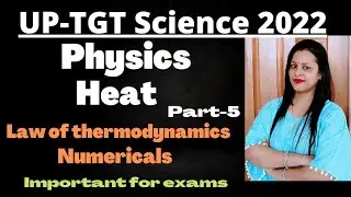 UP-TGT Science class/UP-TGT Physics/ Law of thermodynamics/ Numericals