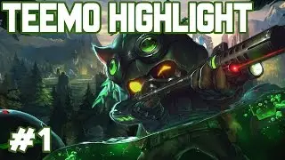 TEEMO HIGHLIGHT #1