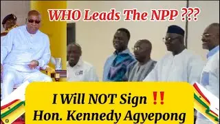 NPP Flag-Bearer RACE:I Will Not SIGN Any PEACE Pacts;KENNEDY Agyepong Retorts ⁉️They MUST Explain&hellip;