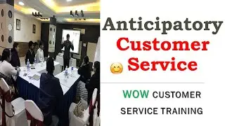 Anticipatory Customer Service | WOW Customer Service Training | Ashish Parnani | Jaipur