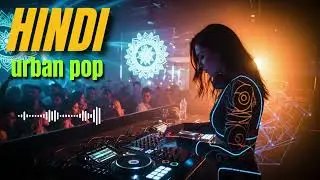 Bollywood Heartbeats 🎵  | Urban Desi Pop | Punjabi Energy