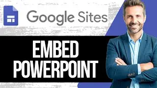 Как встроить PowerPoint в Google Sites | Добавить PPT в Google Sites