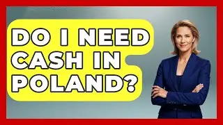 Do I Need Cash In Poland? - Europe Travel Pros