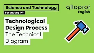 The Technical Diagram | Science and Technology | Alloprof