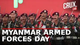 Myanmar Army Day Parade LIVE | Myanmar's Mega Military Display To Celebrate 80th Armed Forces Day