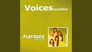 Voices - BABY, AMO VOC&Ecirc; - PlayBack com Back Vocal | Remasterizado