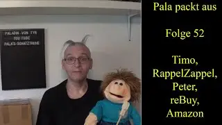 Pala packt aus / Timo, RappelZappel, Peter, reBuy, Amazon / Folge 52