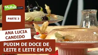 Pudim de Doce de Leite e Leite em P&oacute; - Ana Lucia Candido - 16/12/2019 P3