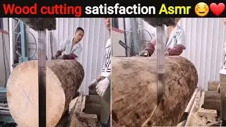 wood cutting satisfaction Asmr video satisfying video wood cutting