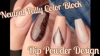 Fun Neutral Color Block Design with Dip Powder!