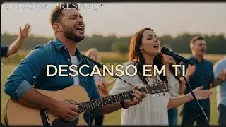 DESCANSO EM TI | Hinos da Presença