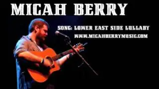 Micah Berry - Lower East Side Lullaby (album version)