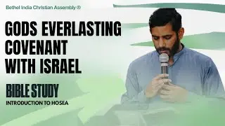 The Lords Everlasting Covenant With Israel | Introduction To Hosea | Cyril Philip | Session 1