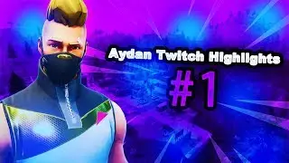 Aydan Twitch Highlights #1