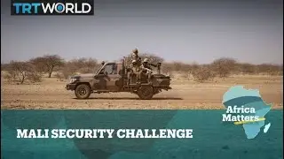 Africa Matters: Mali Security Challenge
