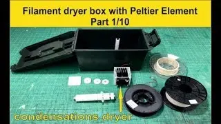 3d Printer Filament dryer box with Peltier condensations dryer Part 1/10
