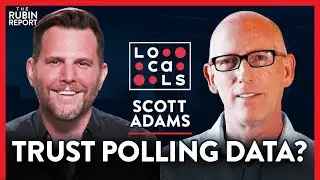 Proof Polling Data Is Useless & 2020 Election Prediction | Scott Adams | POLITICS | Rubin Report