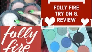 Folly Fire Makeup Try on & Review