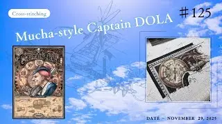 Flosstube #125 [Original] Mucha-style Captain DOLA／WIP／Stitchwithme／ASMR