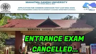 Mg university CAT 2020 cancelled.. | MG University Entrance Exam Cancelled Due to the Covid Pandemic