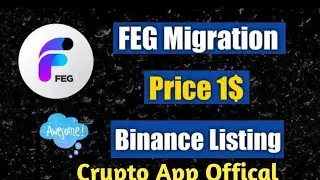 🚨Feg Coin Today || Feg Token Migration || Feg Token Binance Listing 2023 | Crypto App Offical