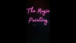 The Magic Painting