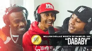 Million Dollaz Worth of Game Episode 100: DaBaby
