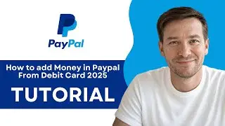 How to add Money in Paypal From Debit Card 2025