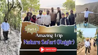 Nature Safari (Rajgir)👉Trip 2026 #trending #place #nature #safari #rajgir #patna #bihar #viral 