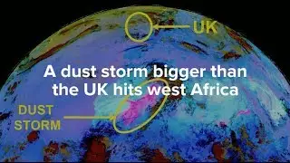 A dust storm bigger than the UK hits west Africa